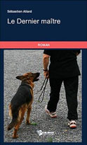 Le dernier ma&icirc;tre (Sébastien Allard)
