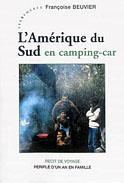 L´Am&eacute;rique du Sud en Camping-Car (Françoise Beuvier)