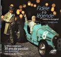Fid&egrave;le &agrave; la l&eacute;gende, Le Mans miniatures, 30 ans de passion (Philippe Laville)