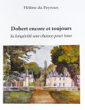 Dobert encore et toujours, la long&eacute;vit&eacute; une chance pour tous. (Hélène du Peyroux)