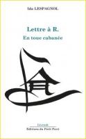 Lettre &agrave; R. En toue caban&eacute;e. (Ida Lespagnol)